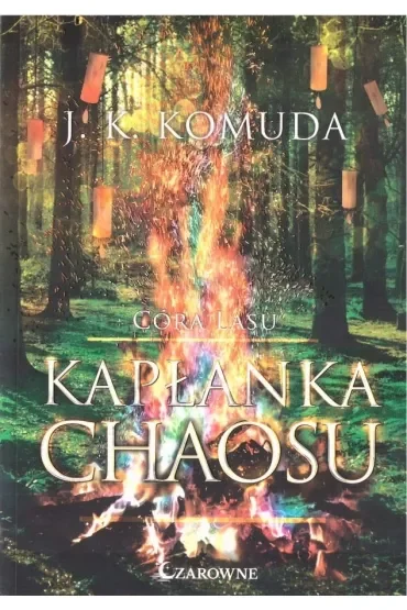 Kapłanka chaosu Tom 2 Córa lasu