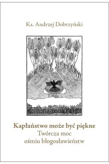 Kapłaństwo może być piękne