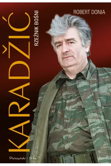Karadžić. Rzeźnik Bośni