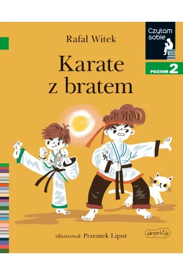 Karate z bratem. Czytam sobie. Poziom 2