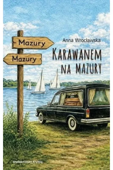 Karawanem na Mazury
