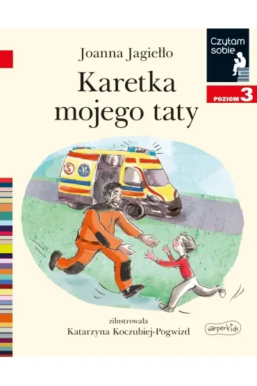 Karetka mojego taty. Czytam sobie. Poziom 3