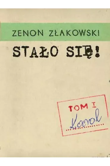 Karol. Stało się! Tom 1