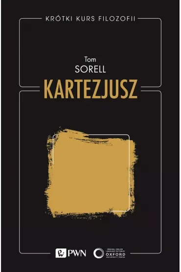 Kartezjusz. Krótki kurs filozofii
