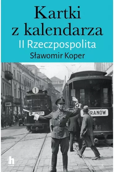 Kartki z kalendarza. II Rzeczpospolita