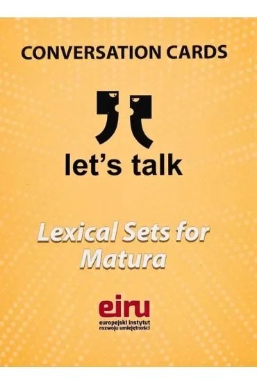 Karty Konwersacyjne - Let's talk - LEXICAL SETS FOR MATURA