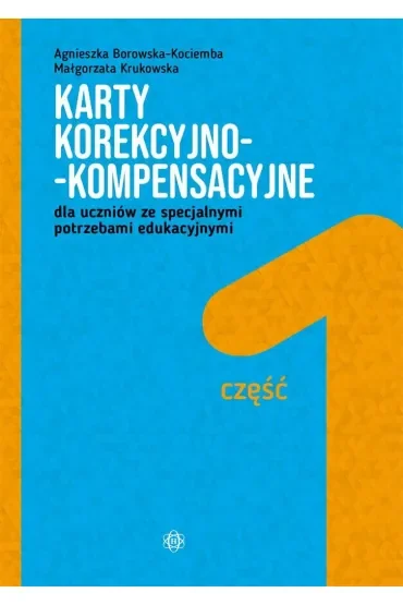 Karty korekcyjno-kompensacyjne dla uczniów ze specjalnymi potrzebami edukacyjnymi część 1