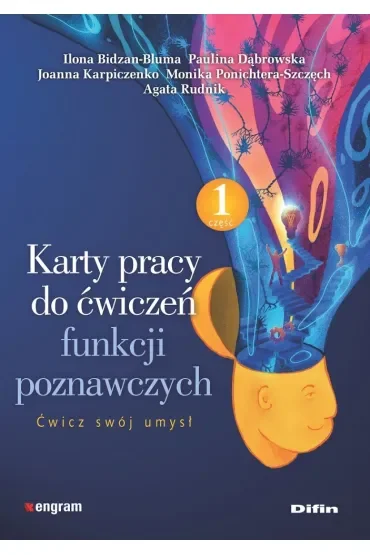 Karty pracy do ćwiczeń funkcji poznawczych. Część 1. Ćwicz swój umysł