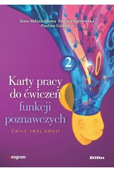 Karty pracy do ćwiczeń funkcji poznawczych. Część 2. Ćwicz swój umysł