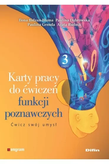 Karty pracy do ćwiczeń funkcji poznawczych. Część 3. Ćwicz swój umysł