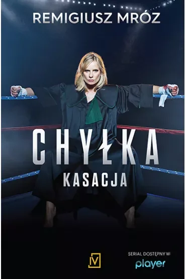 Kasacja. Joanna Chyłka. Tom 1. Wydanie serialowe