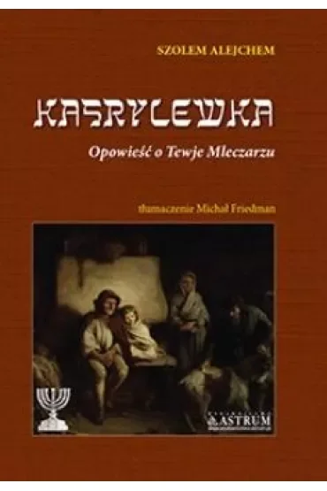 Kasrylewka. Opowieść o Tewje Mleczarzu BR