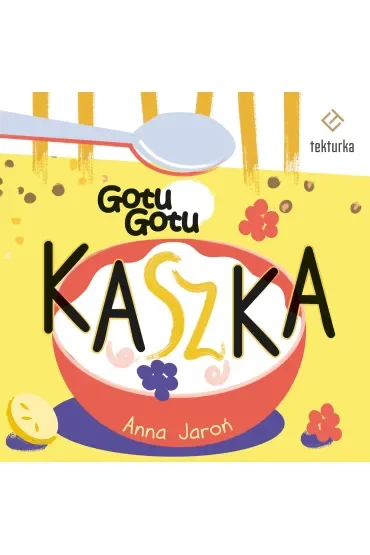 Gotu, Gotu. Kaszka