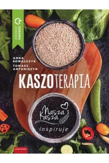 Kaszoterapia. Nasza Kasza inspiruje