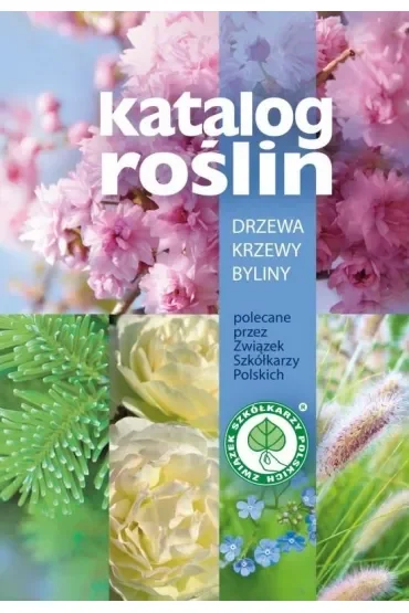 Katalog roślin Drzewa, krzewy, byliny