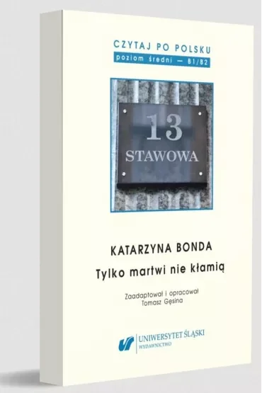 Katarzyna Bonda: Tylko martwi nie kłamią. Czytaj po polsku. Tom 14