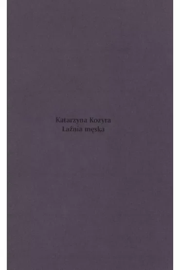 Katarzyna Kozyra. Łaźnia męska
