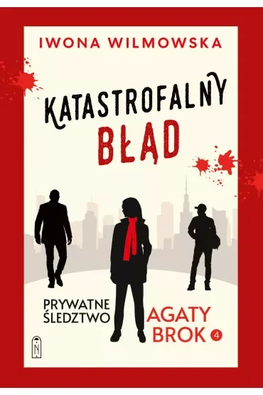 Katastrofalny błąd. Seria Prywatne śledztwo Agaty Brok. Tom 4