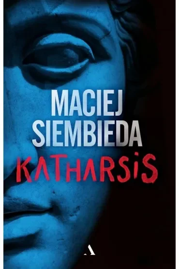 Katharsis. Grecka trylogia. Tom 1