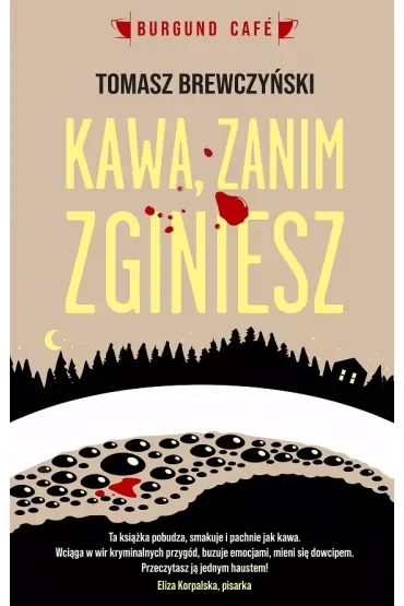 Kawa zanim zginiesz