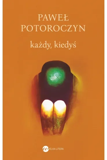 Każdy, kiedyś