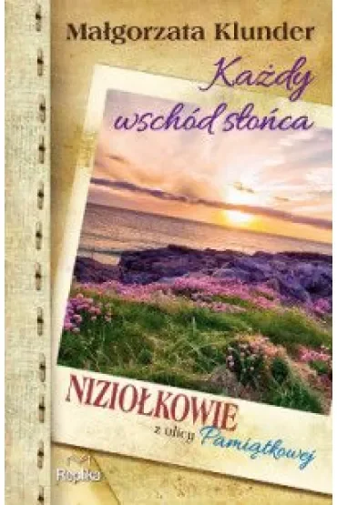 Każdy wschód słońca. Niziołkowie z ulicy Pamiątkowej. Tom 3