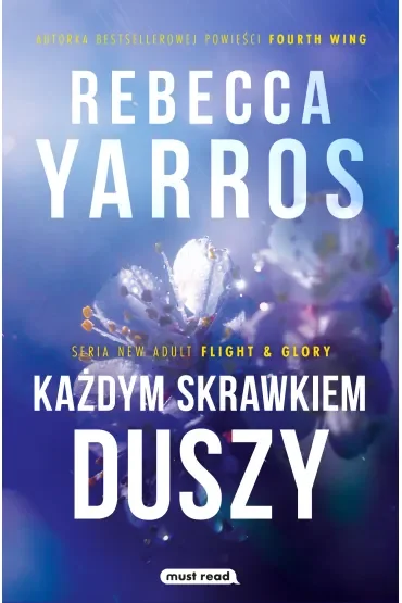 Każdym skrawkiem duszy. Flight & Glory. Tom 1