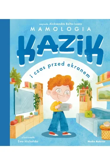 Kazik i czas przed ekranem
