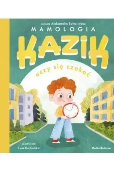 Kazik uczy się czekać