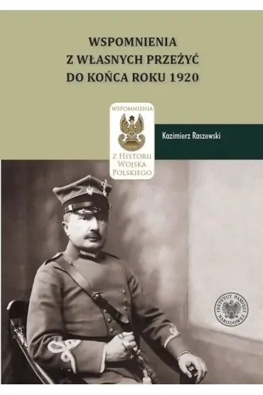 Kazimierz Raszewski, Wspomnienia z własnych przeżyć do końca roku 1920