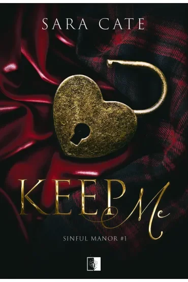 Keep Me. Seria Sinful Manor. Tom 1