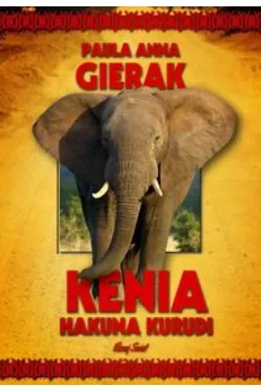 Kenia. Hakuna Kurudi