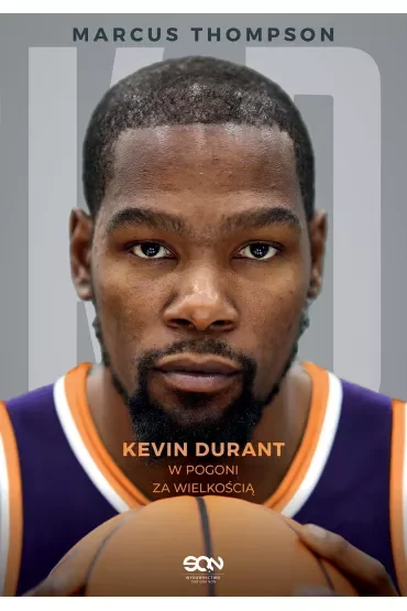 Kevin Durant. W pogoni za wielkością