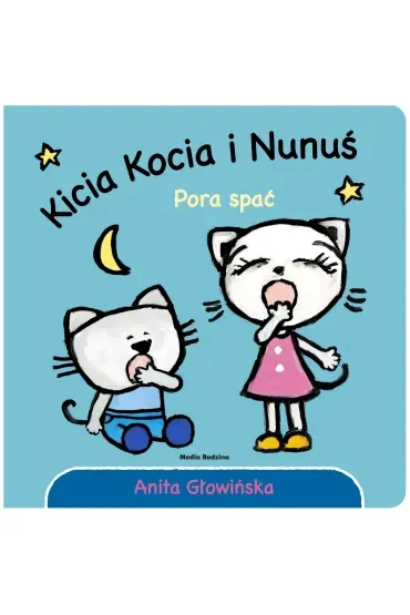 Kicia Kocia i Nunuś. Pora spać
