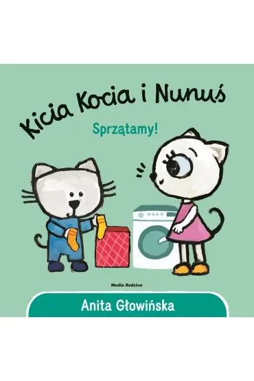 Kicia Kocia i Nunuś. Sprzątamy!