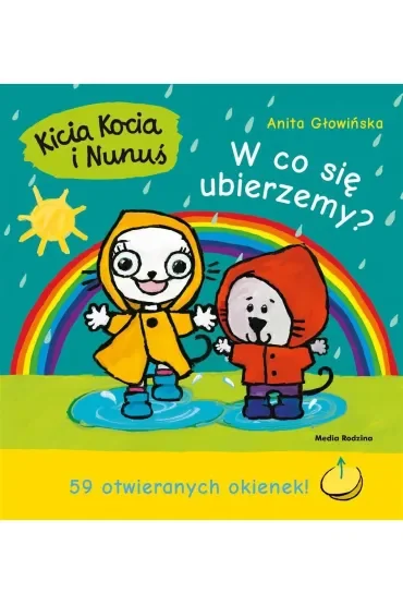 Kicia Kocia i Nunuś. W co się ubierzemy?