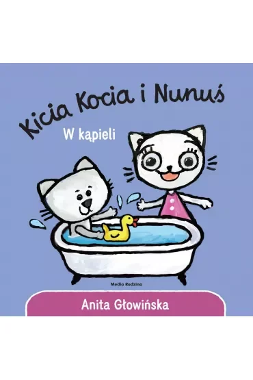 Kicia Kocia i Nunuś. W kąpieli
