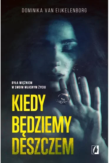Kiedy będziemy deszczem