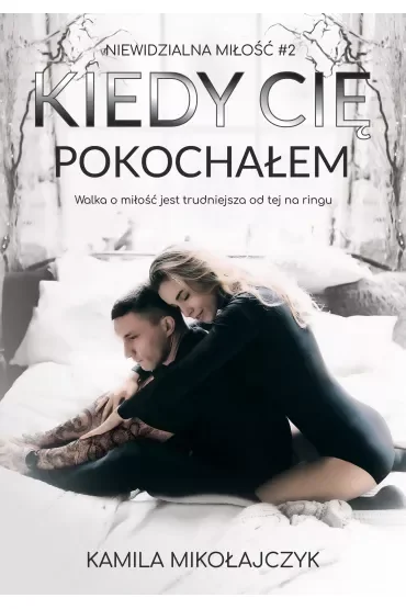 Kiedy Cię pokochałem