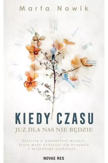 Kiedy czasu już dla nas nie będzie