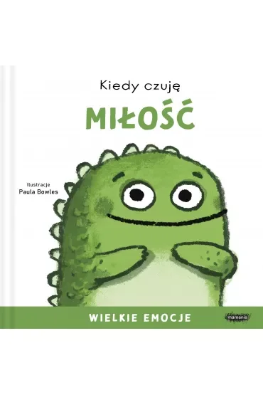 Kiedy czuję miłość. Wielkie emocje