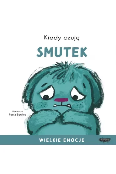 Kiedy czuję smutek