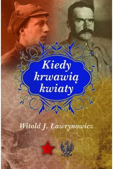 Kiedy krwawią kwiaty