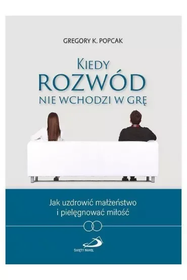 Kiedy rozwód nie wchodzi w grę