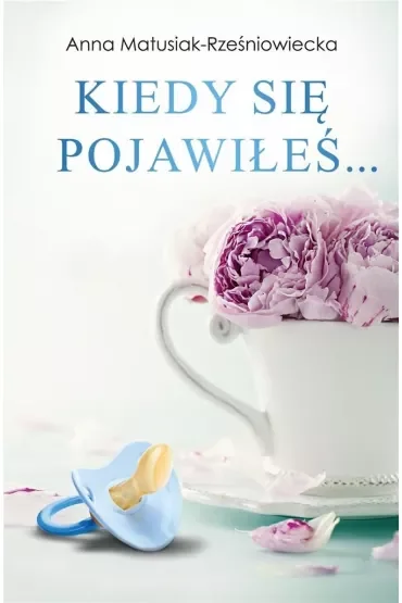 Kiedy się pojawiłeś...