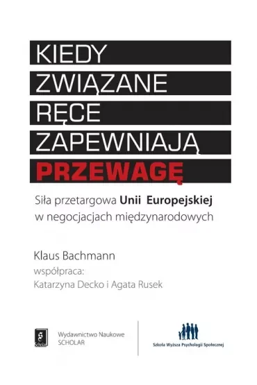 Kiedy związane ręce zapewniają przewagę