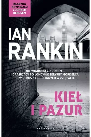 Kieł i pazur. Inspektor Rebus. Tom 3