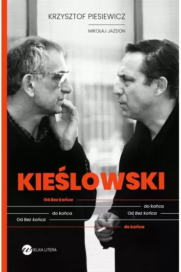 Kieślowski. Od Bez końca do końca