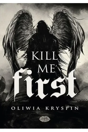 Kill me First
