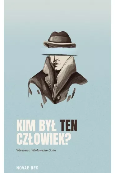 Kim był ten człowiek?